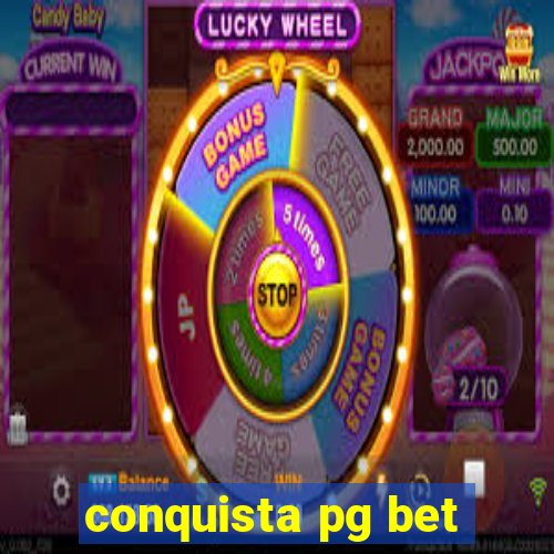 conquista pg bet